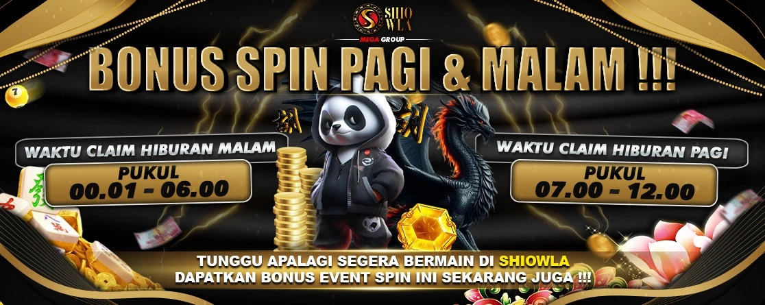 BONUS SPIN PAGI & MALAM !!!